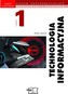 Technologia informacyjna. Liceum, część 1. Podręcznik