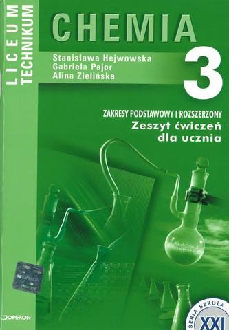 Szkoła XXI. Liceum, część 3. Chemia. Zeszyt ćwiczeń. Zakres podstawowy i rozszerzony