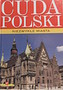Cuda polski - Niezwykłe miasta