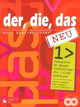 der, die, das NEU. Kurs kontynuacyjny. Podręcznik do j. niemieckiego dla 1. klasy gimnazjum