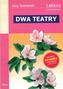 Dwa teatry. Lektura z opracowaniem