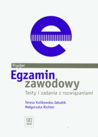 Egzamin zawodowy. Testy i zadania z rozwiązaniami. Fryzjer