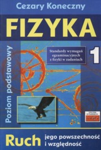 Fizyka. Liceum, część 1. Ruch i jego powszechność. Poziom podstawowy