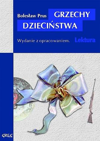 Grzechy Dzieciństwa. Lektura z opracowaniem