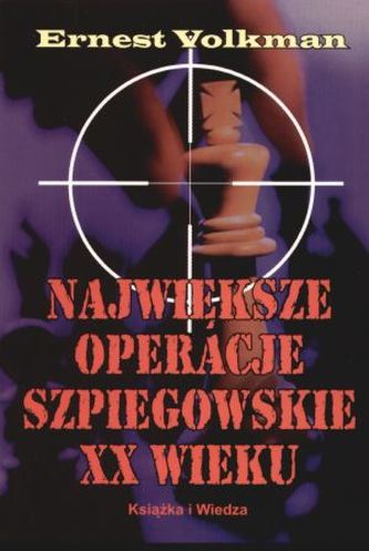 Największe operacje szpiegowskie XX wieku