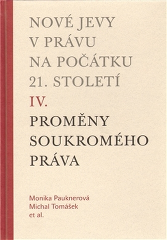 Nové jevy v právu na počátku 21. století - sv. 4 - Soukromé právo