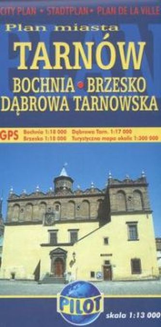 Plan miasta Tarnów 1:13 000; Bochnia Brzesko Dąbrowa Tarnowska