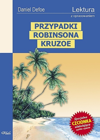 Przypadki Robinsona Kruzoe. Lektura z opracowaniem