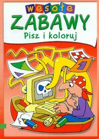 Wesołe zabawy. Pisz i koloruj