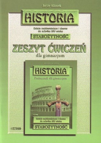 Dzieje najdawniejsze i dawne do schyłku XIV wieku. Klasa 1, gimnazjum. Historia. Starożytność. Ćw.