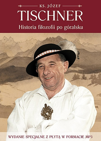 Historia filozofii po góralsku. Wydanie specjalne z płytą CD w formacie MP3