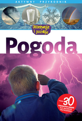 Pogoda. Aktywny przyrodnik. Obserwuję i poznaję