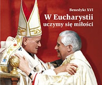 W Eucharystii uczymy się miłości. Perełka papieska 12