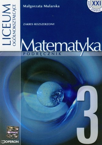 Szkoła XXI. Liceum, część 3. Matematyka. Podręcznik. Zakres rozszerzony