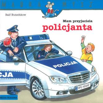Mądra mysz. Mam przyjaciela policjanta