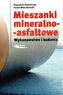 Mieszanki mineralno-asfaltowe. Wykonawstwo i badania