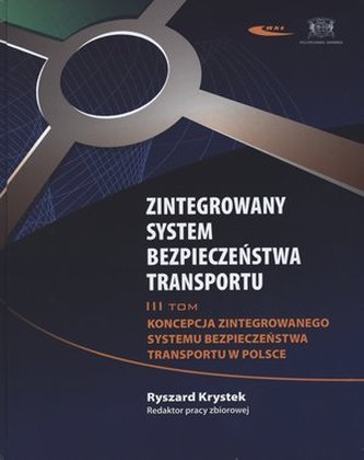 Zintegrowany system bezpieczeństwa transportu. Tom 3