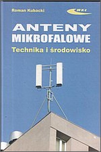 Anteny mikrofalowe. Technika i środowisko