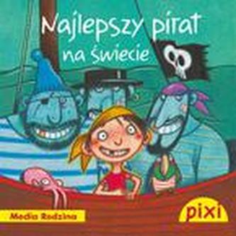 Pixi. Najlepszy pirat na świecie