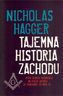 Tajemna historia Zachodu. Wpływ tajnych organizacji na dzieje zachodu od renesansu po wiek XX