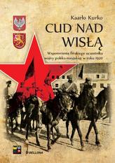 Cud nad Wisłą. Wspomnienia Fińskiego uczestnika wojny Polsko-Bolszewickiej