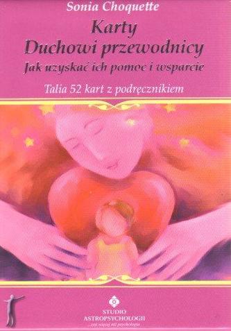 Duchowi przewodnicy. Jak uzyskać ich pomoc i wsparcie. Talia 52 kart