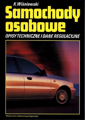 Samochody osobowe. Opisy techniczne i dane regulacyjne. Część 11 Samochody osobowe. Opisy techniczne i dane regulacyjne. Część 11