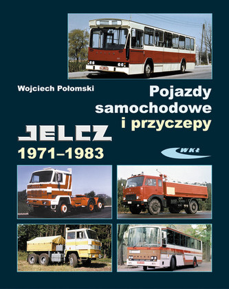 Pojazdy samochodowe i przyczepy. Jelcz 1971-1983 Pojazdy samochodowe i przyczepy. Jelcz 1971-1983