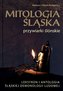 Mitologia śląska. Przywiarki ślónskie