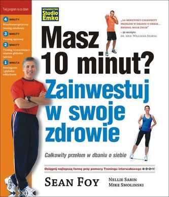 Masz 10 minut. Zainwestuj w swoje zdrowie. Całkowity przełom w dbaniu o siebie