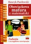 Obowiązkowa matura z matematyki. Zadania i szczegółowe rozwiązania