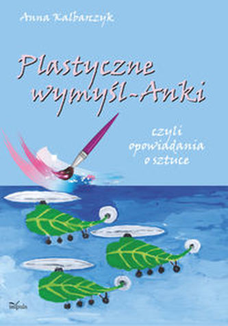 Plastyczne wymyśl-Anki Plastyczne wymyśl-Anki