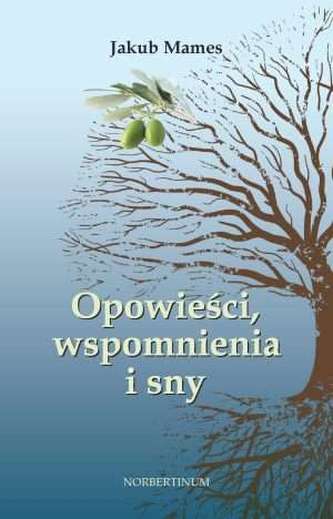 Opowieści, wspomnienia i sny