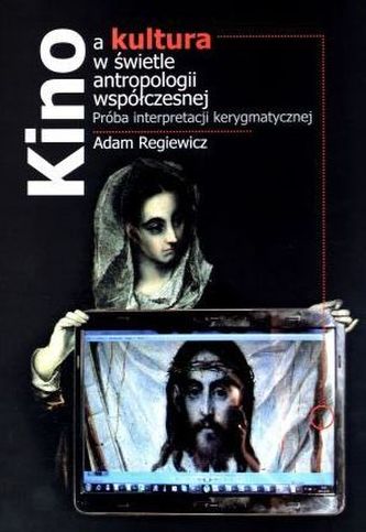 Kino a kultura w świetle antropologii wspólczesnej