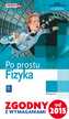 Po prostu fizyka. Szkoła ponadgimnazjalna. Fizyka. Podręcznik. Zakres podstawowy