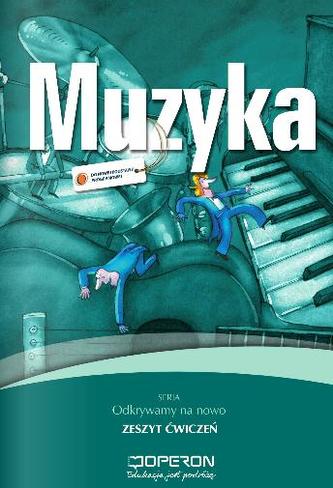 Odkrywamy na nowo. Klasa 4-6, szkoła podstawowa. Muzyka. Zeszyt ćwiczeń