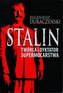 Stalin. Twórca i dyktator supermocarstwa