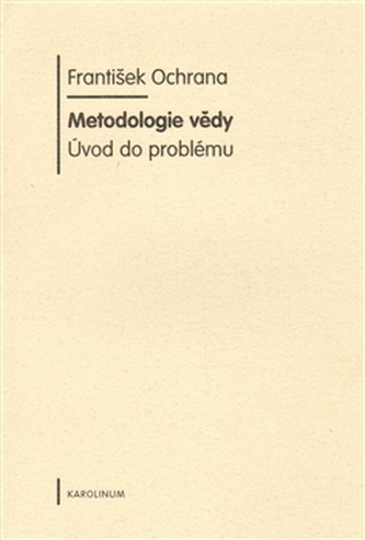 Metodologie vědy - úvod do problému