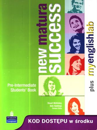 New Matura Success Pre-Intermediate. Klasa 1-3, liceum. Język angielski. Podręcznik + MyEnglishLab