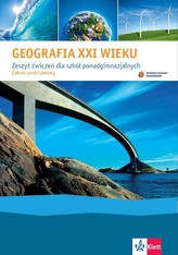 Geografia XXI wieku. Klasa 1, liceum i technikum. Zeszyt ćwiczeń. Zakres podstawowy (+CD)