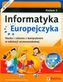 Informatyka Europejczyka. Nauka i zabawa. Szkoła podstawowa, poziom 3. Zajęcia komputerowe (+CD)