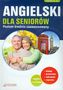 Angielski dla Seniorów. Kurs dla średnio zaawansowanych (+2CD)