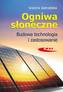 Ogniwa słoneczne. Budowa, technologia i zastosowanie