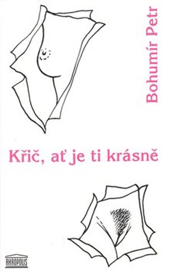 Křič, ať je ti krásně