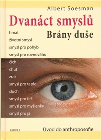 Dvanáct smyslů. Brány duše Dvanáct smyslů. Brány duše