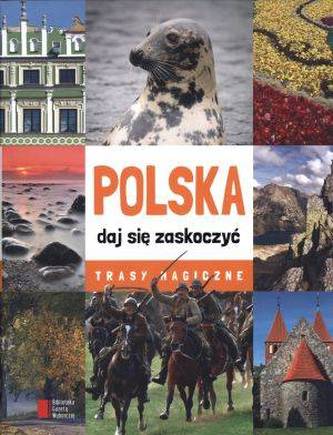 Polska daj się zaskoczyć. Trasy magiczne
