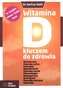 Witamina D kluczem do zdrowia