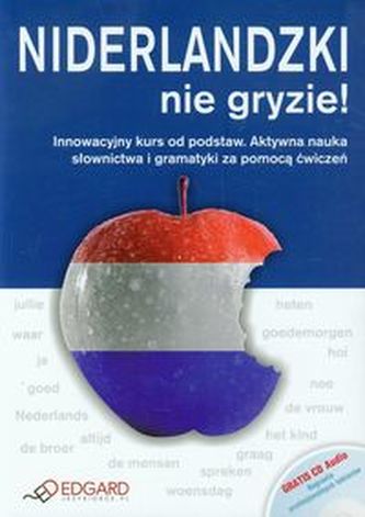 Niderlandzki nie gryzie! Innowacyjny kurs od podstaw z płytą CD Audio z