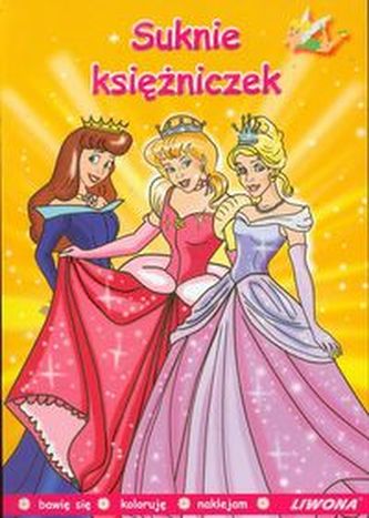 Suknie księżniczek. Bawię się, koloruję, naklejam