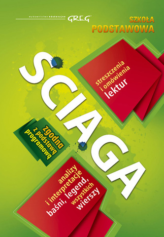 Ściąga. Szkoła podstawowa. Streszczenia i omówienia lektur.